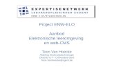 Project ENW-ELO Aanbod Elektronische leeromgeving en web-CMS Toon Van Hoecke Afdeling Onderwijstechnologie Directie ICT – Universiteit Gent Toon.VanHoecke@ugent.be.
