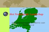 Het Nederlands Landschap De ontstaansgeschiedenis van Nederland.