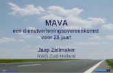 MAVA een dienstverleningsovereenkomst voor 25 jaar! Jaap Zeilmaker RWS Zuid-Holland.