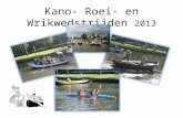 Kano- Roei- en Wrikwedstrijden 2013. Waar?Aarkanaal bij Zegerplas, Alphen a/d Rijn Wanneer?Zondag 6 oktober 2013 Hoe laat?Van 10.00 uur tot 17.00 uur.