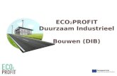 ECO 2 PROFIT Duurzaam Industrieel Bouwen (DIB). Agenda workshop • Duurzaam bouwen in case studies  Case Eiland Zwijnaarde  Case Rieme-Noord  Case bedrijvenpark.
