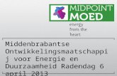 Middenbrabantse Ontwikkelingsmaatschappij voor Energie en Duurzaamheid Radendag 6 april 2013.