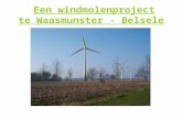 Een windmolenproject te Waasmunster - Belsele. De aanvrager • •Bedrijfstraat 21 3500 Hasselt .