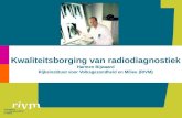 Kwaliteitsborging van radiodiagnostiek Harmen Bijwaard Rijksinstituut voor Volksgezondheid en Milieu (RIVM)