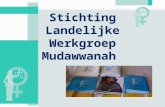 Stichting Landelijke Werkgroep Mudawwanah. Ken uw rechten 2 Introductie Landelijke werkgroep Mudawwanah •Aanleiding ontstaan van LWM: 2000 * Rechtspositie.