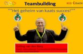 Teambuilding“”Het geheim van kaats succes!”” Tjalling van den Berg Coach Internationale Turnacademie CIOS Heerenveen Master coach NOC&NSF Tjalling van.