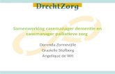 Samenwerking casemanager dementie en casemanager palliatieve zorg Dorenda Zonnevijlle Grazielle Stofberg Angelique de Wit.