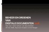 Tips voor beter beheer van documenten 20 mei 2008, Raymond Snijders & Erik Ploeger.