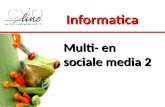 Informatica Multi- en sociale media 2. Vereiste voorkennis Geslaagd zijn voor de cursus Multi- en sociale media 1 OF Beschikken over de volgende voorkennis: