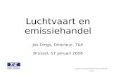 Www.transportenvironment.org Luchtvaart en emissiehandel Jos Dings, Directeur, T&E Brussel, 17 januari 2008.
