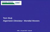 MPZ – 23 april 2013 - Utrecht Tom Stuij Algemeen Directeur Mondial Movers.