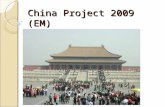 China Project 2009 (EM). Inhoud  Chinaproject team  Deadlines  Praktische zaken  Cultuur sessies  Reisschema  Laatste infosessie  Vragen?