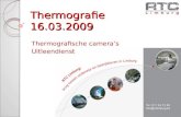 Thermografie 16.03.2009 Thermografische camera’s Uitleendienst.