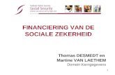 1 Thomas DESMEDT en Martine VAN LAETHEM Domein Kerngegevens FINANCIERING VAN DE SOCIALE ZEKERHEID.