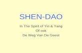 SHEN-DAO In The Spirit of Yin & Yang Of ook De Weg Van De Geest.
