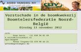Vorstschade in de boomkwekerij Boomtelersfederatie Noord-België Dinsdag 13 november 2012 CLTV: Koen Aerts+31 630 94 81 69k.aerts@cltvzundert.nl Agro Vangeel:
