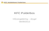 KFC Heidebloem Pulderbos KFC Pulderbos Infovergadering – Jeugd 06/08/2013.