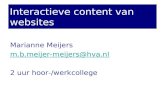 Interactieve content van websites Marianne Meijers m.b.meijer-meijers@hva.nl 2 uur hoor-/werkcollege.