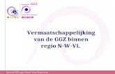 Netwerk GGZ regio Noord-West-Vlaanderen Vermaatschappelijking van de GGZ binnen regio N-W-VL.