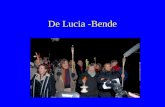 De Lucia -Bende. dank voor de organisatie •Rinske •Kees •Willem •Simon.