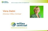 Vera Dalm Directeur Milieu Centraal. Milieu Centraal.
