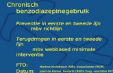 Chronisch benzodiazepinegebruik Preventie in eerste en tweede lijn mbv richtlijn Terugdringen in eerste en tweede lijn mbv webbased minimale interventie.
