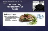 Welkom bij Restaurant De Kluis Peter Bouman Namens Peter Bouman en Lie Tsai :