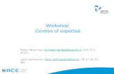 Workshop Centres of expertise Pieter Moerman (p.moerman@deltapunt.nl, 070 311 9731)p.moerman@deltapunt.nl Leon Verhoeven (leon.verhoeven@han.nl, 06 27.