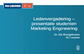 Ledenvergadering – presentatie studenten Marketing Engineering Dr. Els Breugelmans KU Leuven.
