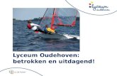 Lyceum Oudehoven: betrokken en uitdagend!. Lyceum Oudehoven Lyceum Oudehoven maakt deel uit van Christelijke Scholengroep De Hoven.