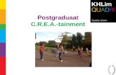 Postgraduaat C.R.E.A.-tainment. Samenwerking  KHLim, departement Sociaal-Agogisch Werk  INSPINAZIE  Keski.e.space.
