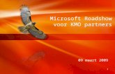1 Microsoft Roadshow voor KMO partners 09 maart 2009.
