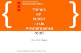 Bewonersplatform Zuidas, 22 maart 2012 Trends en beleid in de Amsterdamse retail Drs. C.J. Dippel.