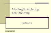 Woningfinanciering een inleiding Hoofdstuk 5. hoofdstuk 52 Regelgeving     Gedragscode Hypothecaire Financieringen Nationale Hypotheek Garantie.