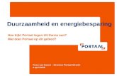 Trees van Haarst – directeur Portaal Utrecht 4 april 2012 Duurzaamheid en energiebesparing Hoe kijkt Portaal tegen dit thema aan? Wat doet Portaal op dit