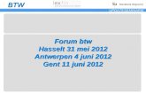 BTW UPDATESEMINARIE Forum btw Hasselt 31 mei 2012 Antwerpen 4 juni 2012 Gent 11 juni 2012.