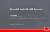 Slide 1 Financial CocktailNYSE Euronext Financial Cocktail NYSE Euronext JP Tanghe Vice President Barco n.v. President Corporate Communication & Investor.