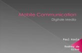 Paul Koole Rodney de Grave.  Wat is Mobiele Communicatie?  Hoe is Mobiele Communicatie ontstaan?  Toepassingen van Mobiele Communicatie in het bedrijfsleven