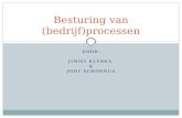 DOOR: JIMMY KLERKX & JODY SCHOONUS Besturing van (bedrijf)processen.