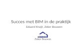Succes met BIM in de praktijk Eduard Kruijt, Zeker Bouwen.