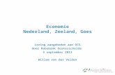 Economie Nederland, Zeeland, Goes Lezing aangeboden aan OCG door Rabobank Oosterschelde 4 september 2013 Willem van der Velden