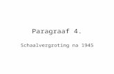 Paragraaf 4. Schaalvergroting na 1945. Nederland komt er weer bovenop • Mei 1945: • De oorlog is voorbij! • Alles is kapotgemaakt: huizen, wegen, scholen,