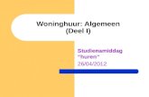 Woninghuur: Algemeen (Deel I) Studienamiddag “huren” 26/04/2012.