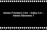 >>0 >>1 >> 2 >> 3 >> 4 >> Adobe Premiere CS4 – Edius 5.5 – Adobe Elements 7