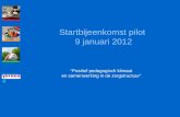 RENN4 Startbijeenkomst pilot 9 januari 2012 “Positief pedagogisch klimaat en samenwerking in de zorgstructuur”