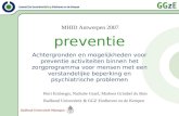 Preventie Achtergronden en mogelijkheden voor preventie activiteiten binnen het zorgprogramma voor mensen met een verstandelijke beperking en psychiatrische.