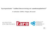 Symposium “collectievorming en aankoopbeleid” 8 oktober 2009, Flagey Brussel.