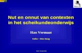 Nut en onnut van contexten in het scheikundeonderwijs KNCV 25 april 2006 Han Vermaat Stebo – Den Haag.