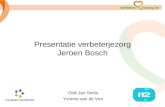 Presentatie verbeterjezorg Jeroen Bosch Olof-Jan Smits Yvonne van de Ven.