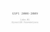 GSP1 2008-2009 Labo 01 Direct3D Foundations. Vooraf • Software: – Visual studio 2005 of/en 2008 met MSDN – DirectX SDK aug 2008 release (verschillende.